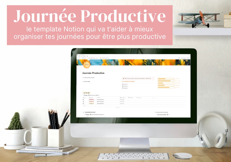 Template Notion Journée productive - Le template à télécharger gratuitement pour booster sa productivité au quotidien