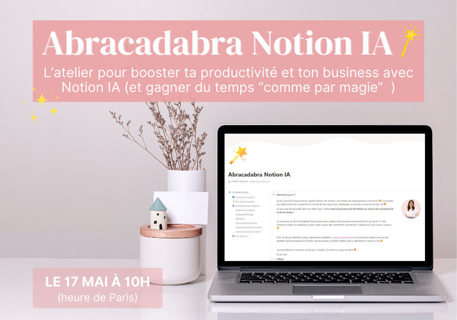 Abracadabra Notion IA - Atelier et template Notion pour booster ta productivité et ton business avec Notion IA